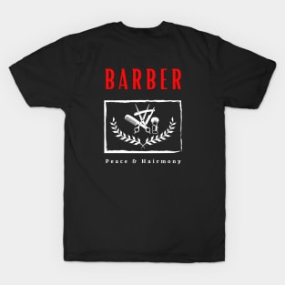 Barber Peace and Hairmony funny motivational design T-Shirt